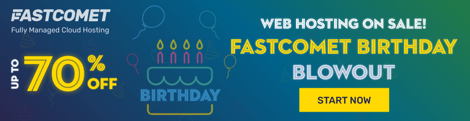 FastComet Birthday Blowout Sale 2021 FastComet Birthday Sale